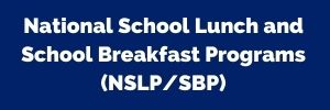 National School Lunch and School Breakfast Programs