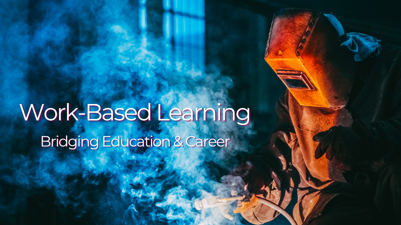 Work-Based Learning. Bridging Education and Career