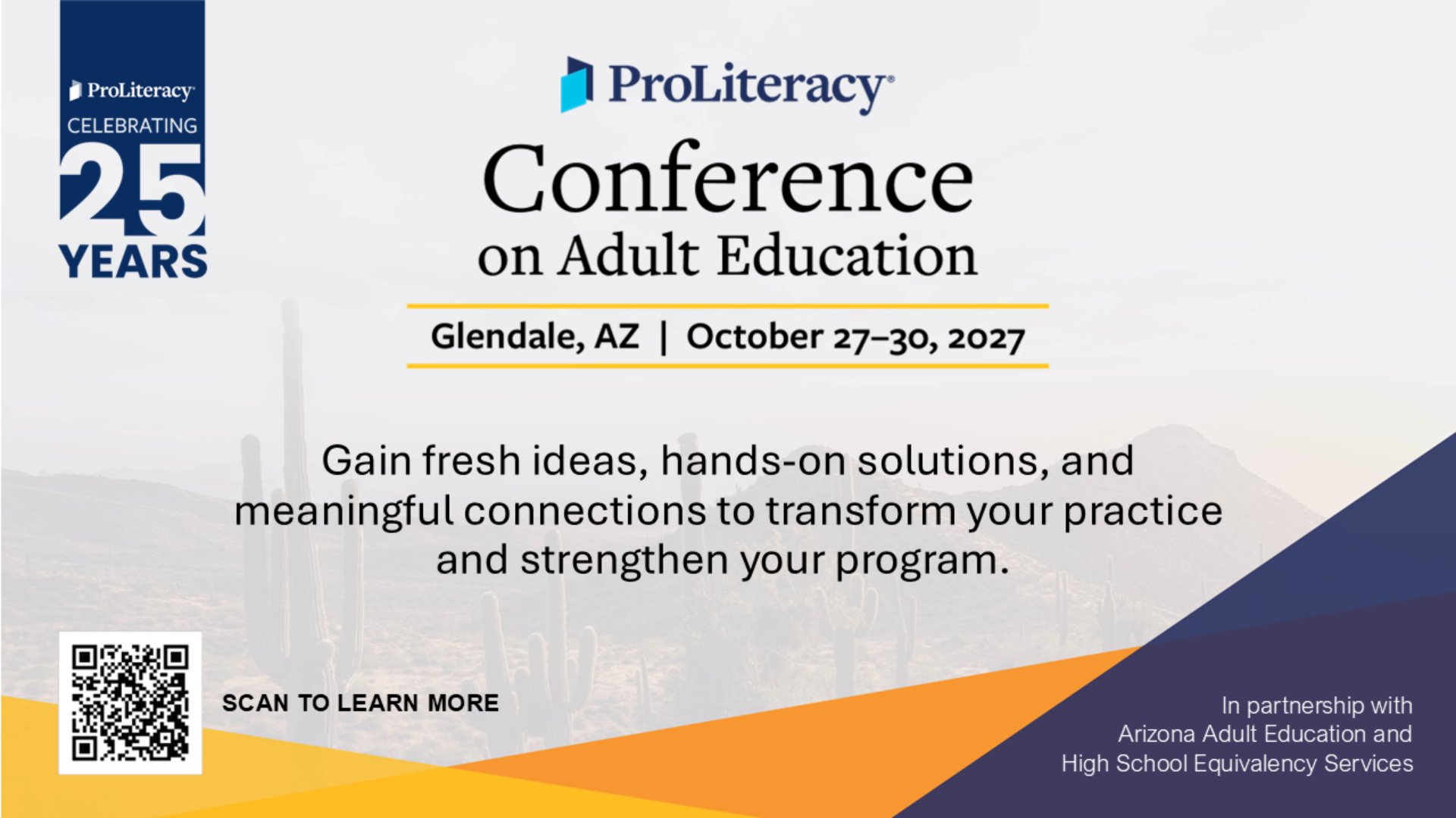 The 2027 Adult Education Institute will be in partnership with ProLiteracy from October 27th through 30th, 2027 in Glendale Arizona. 