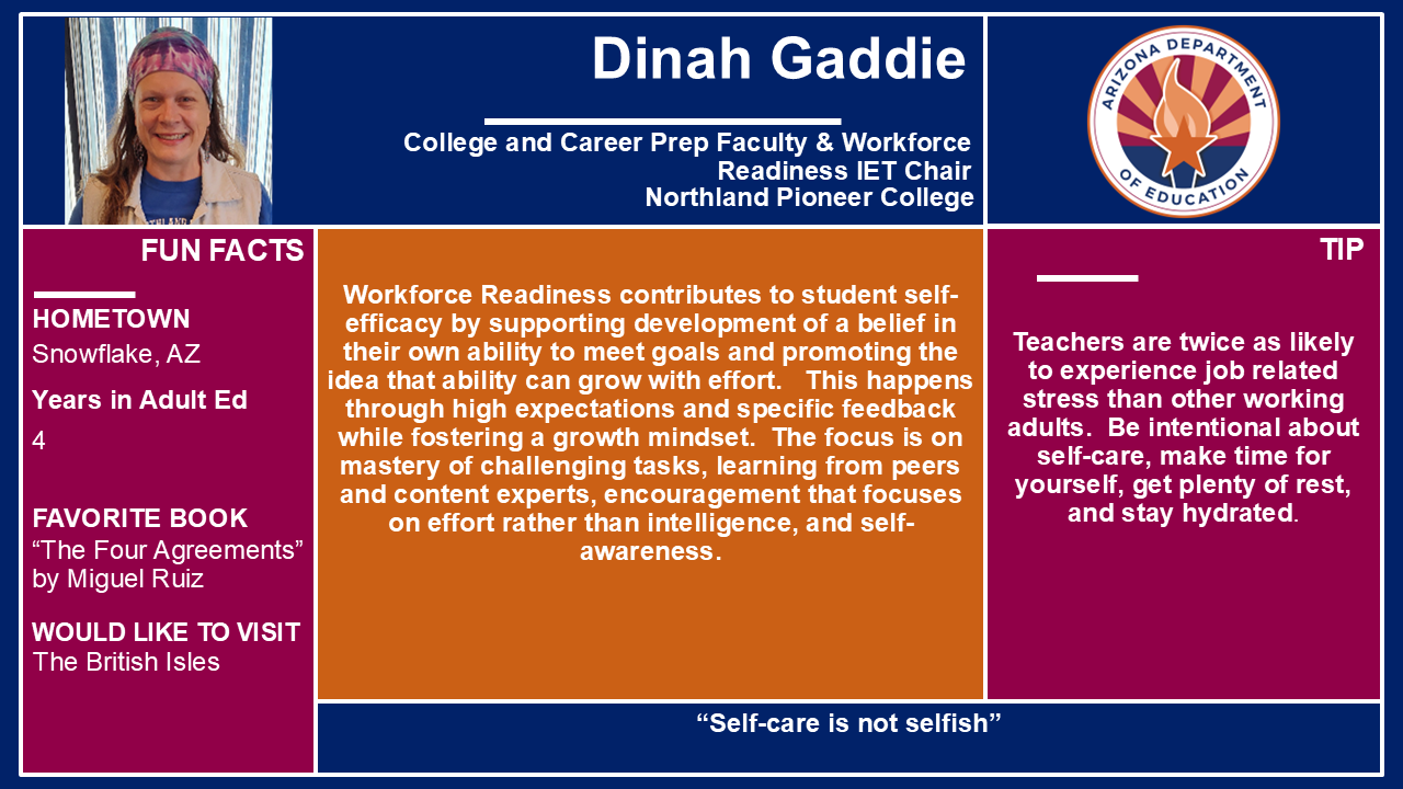Teacher spotlight for Dinah Gaddie at Northland Pioneer College. Reach out to the Teaching and Learning Team for more information at AESTandL@azed.gov.
