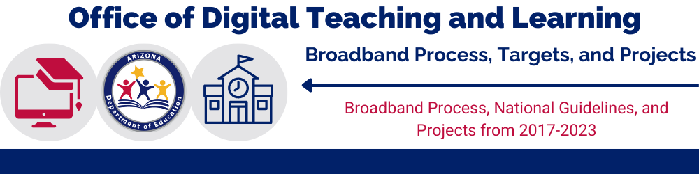 Broadband Process, Targets, and Projects