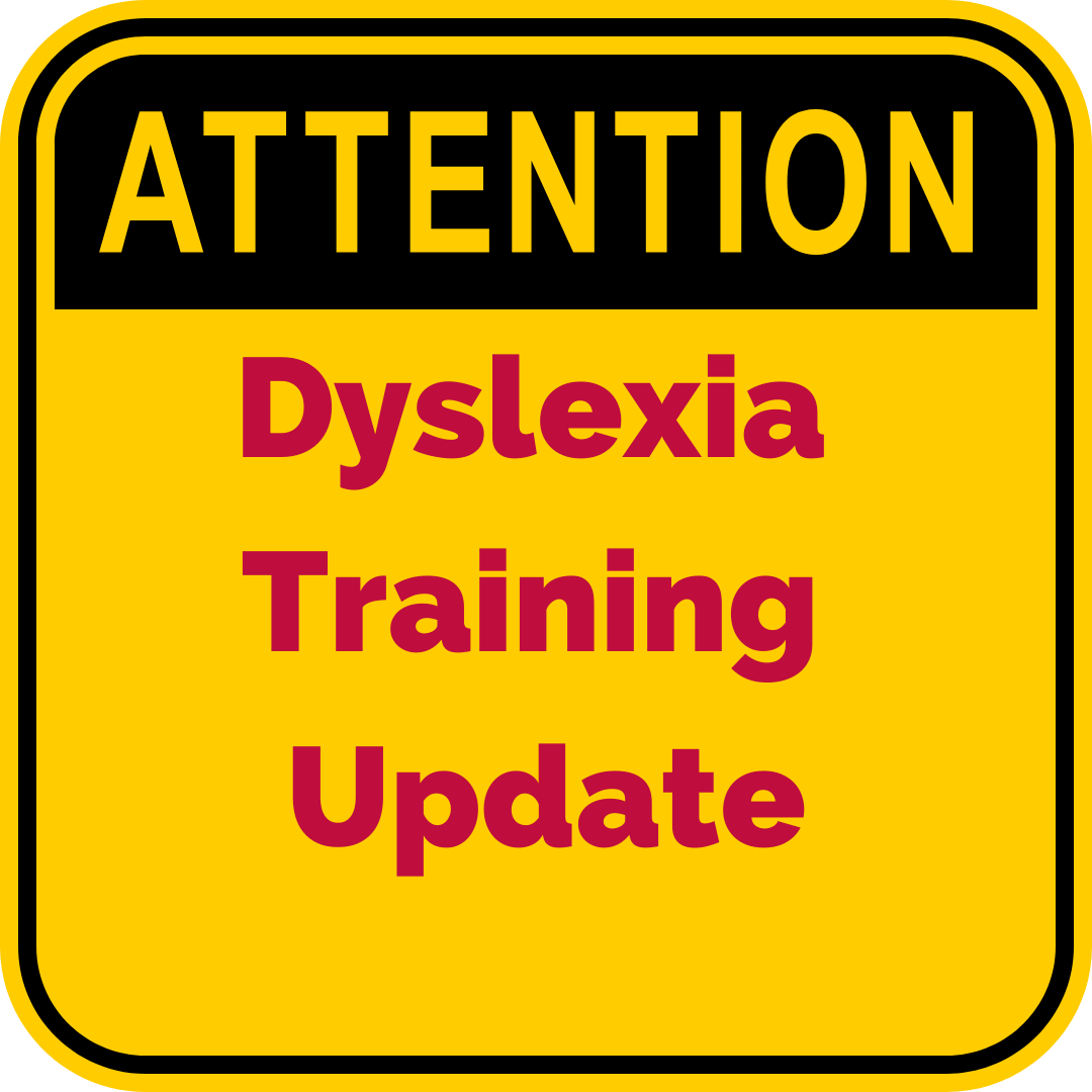 Image: attention sign that reads Dyslexia Training Update