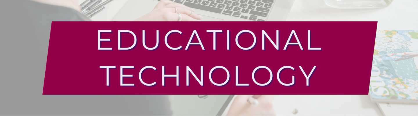 Educational Technology Banner Image