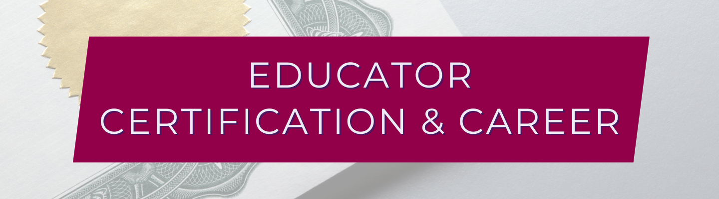 Educator Certification & Career Banner