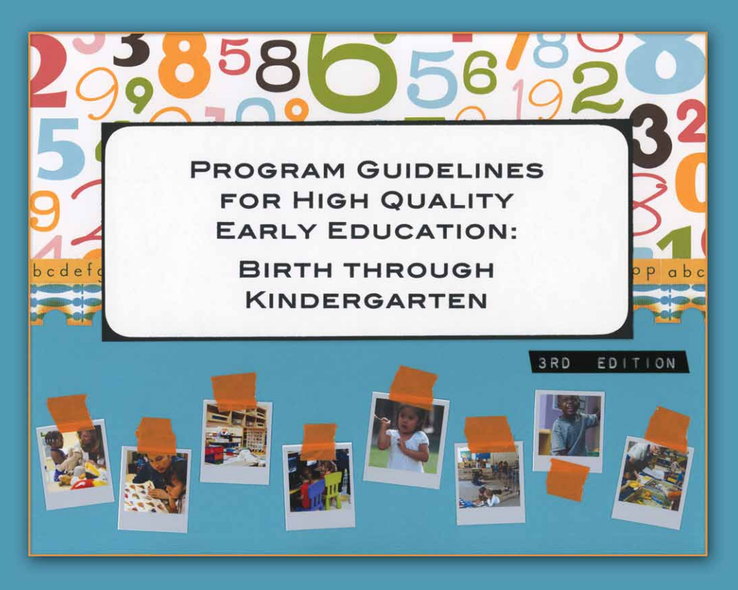 Program Guidelines for High Quality Early Learning: Birth through Kindergarten