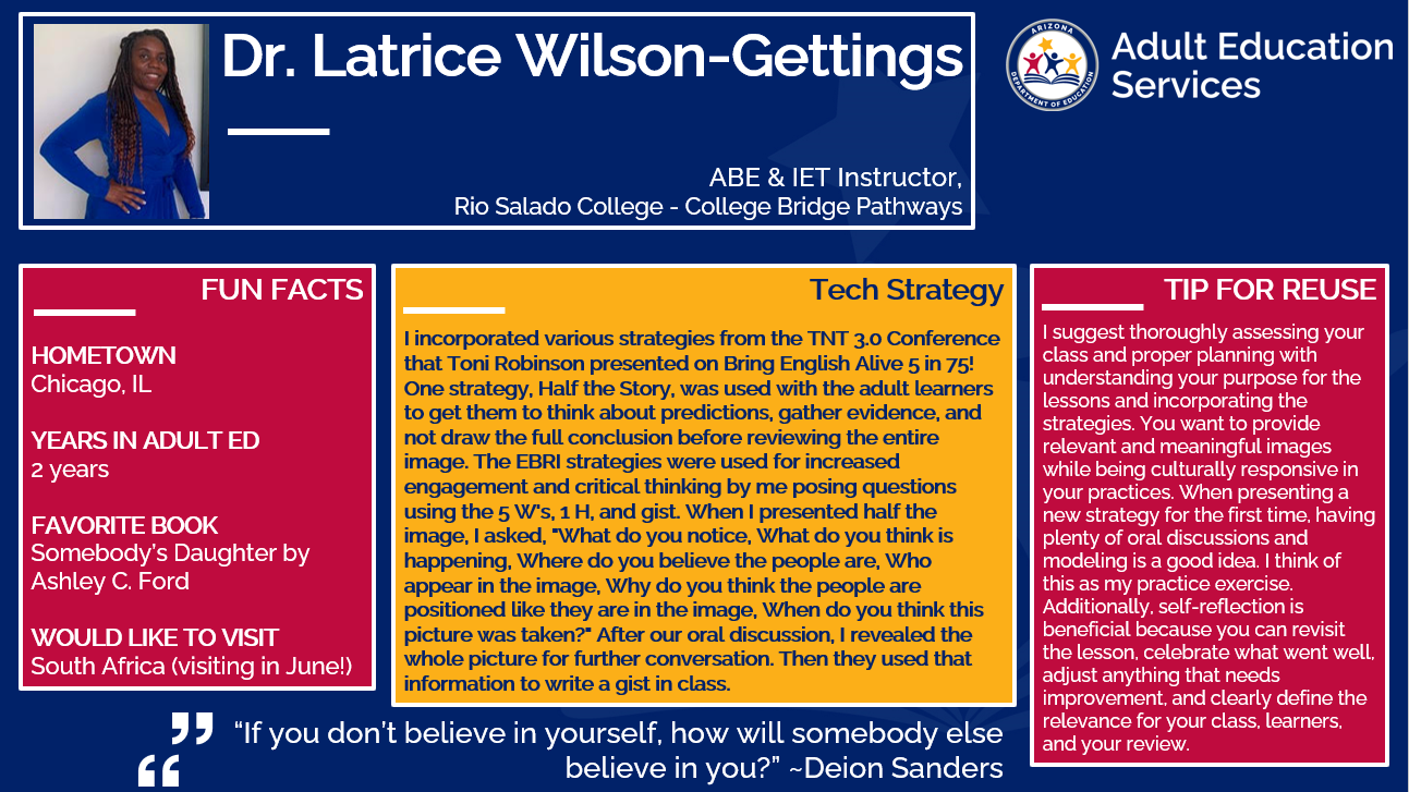 Dr. Latrice Wilson-Gettings is the Tech User of the Month. She is from Chicago, IL and has been in adult education for two years. Her favorite book is Somebody's Daughter by Ashley C. Ford and would like to visit South Africa. 
