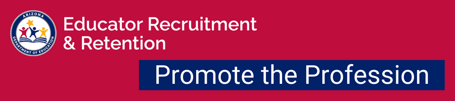 ADE logo Educator Recruitment and Retention Promote the Profession