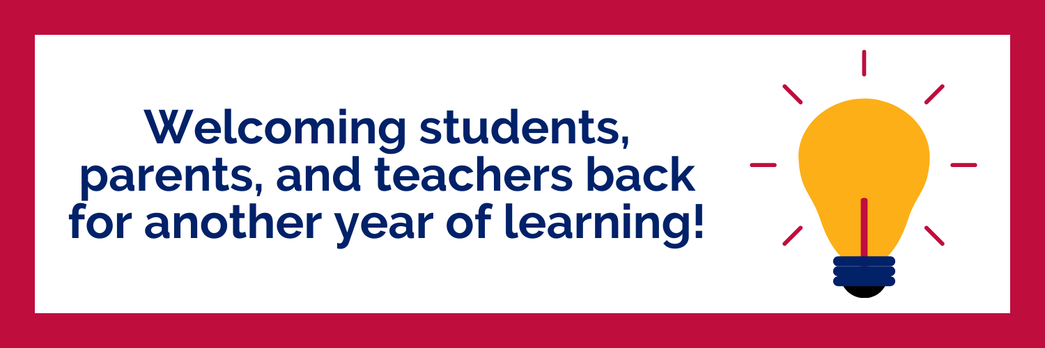 Welcoming students, parents, and teachers back for another year of learning!