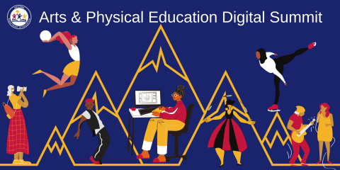 Arts & Physical Education Digital Summit