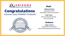 2022 Presidential Awards for Excellence in Mathematics and Science Teaching Finalists. Math: Stephanie Shamy and Craig Young, Science: Amber Cordova