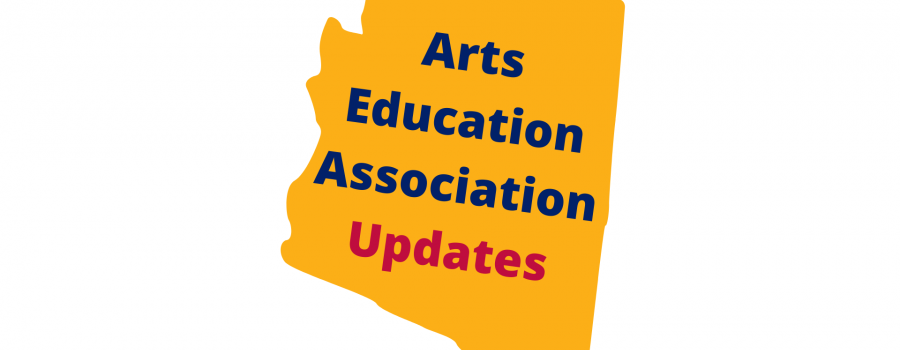 Arts Ed Assoc. Updates